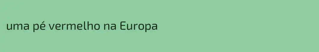 uma pé vermelho na Europa